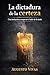 La dictadura de la certeza: Cómo las creencias religiosas, las ideologías y los relatos históricos se convierten en verdades incuestionables (Spanish Edition)