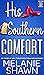 His Southern Comfort by Melanie Shawn
