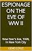 ESPIONAGE ON THE EVE OF WW II by Gene Coyle