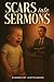 Scars Into Sermons by Justin Baker