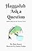 Haggadah Ask a Question