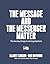 The Message and the Messenger Matter: The two key things in winning elections