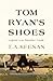 Tom Ryan's Shoes: Legend of...
