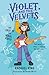 Violet and the Velvets: The...