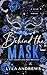 Behind the Mask: A Best Friend's Dad BDSM Romance (Club Caliber)