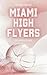 Miami High Flyers (Gesamtau...