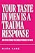 Your Taste in Men Is a Trau...