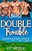 Double Trouble (Jasmine Hol...