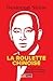 La Roulette Chinoise: Argen...
