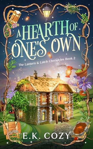 A Hearth of One's Own: A Sapphic Cozy Fantasy Romance (The Lantern & Latch Chronicles Book 2)