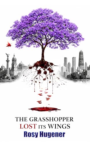 The Grasshopper Lost Its Wings (Kindle Edition)