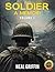 Soldier: A Memoir Volume 1