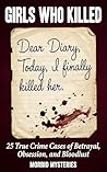 GIRLS WHO KILLED:...
