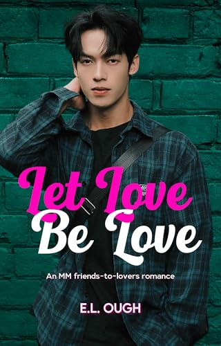 Let Love Be Love (Kindle Edition)