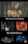 The Princess of Nature by David Breen The Princess of Nature by David Breen