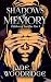 Shadows of Memory by Jade T. Woodridge Shadows of Memory by Jade T. Woodridge