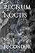 Regnum Noctis: Vol. I.