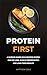 Protein First: A Science-Ba...