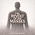 The Revolt of the Masses: The Prophetic Classic on Mass Society, Mediocrity, and the Crisis of Western Civilization