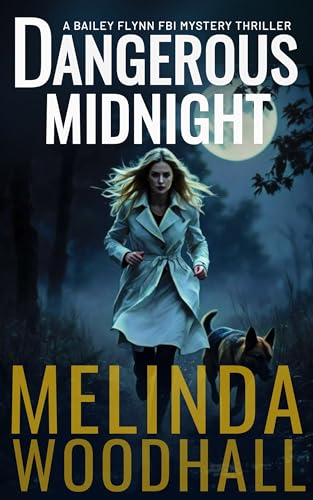 Dangerous Midnight: A Bailey Flynn FBI Mystery Thriller Book Ten (Kindle Edition)