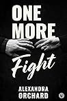 One More Fight: A...