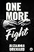 One More Fight by Alexandra Orchard