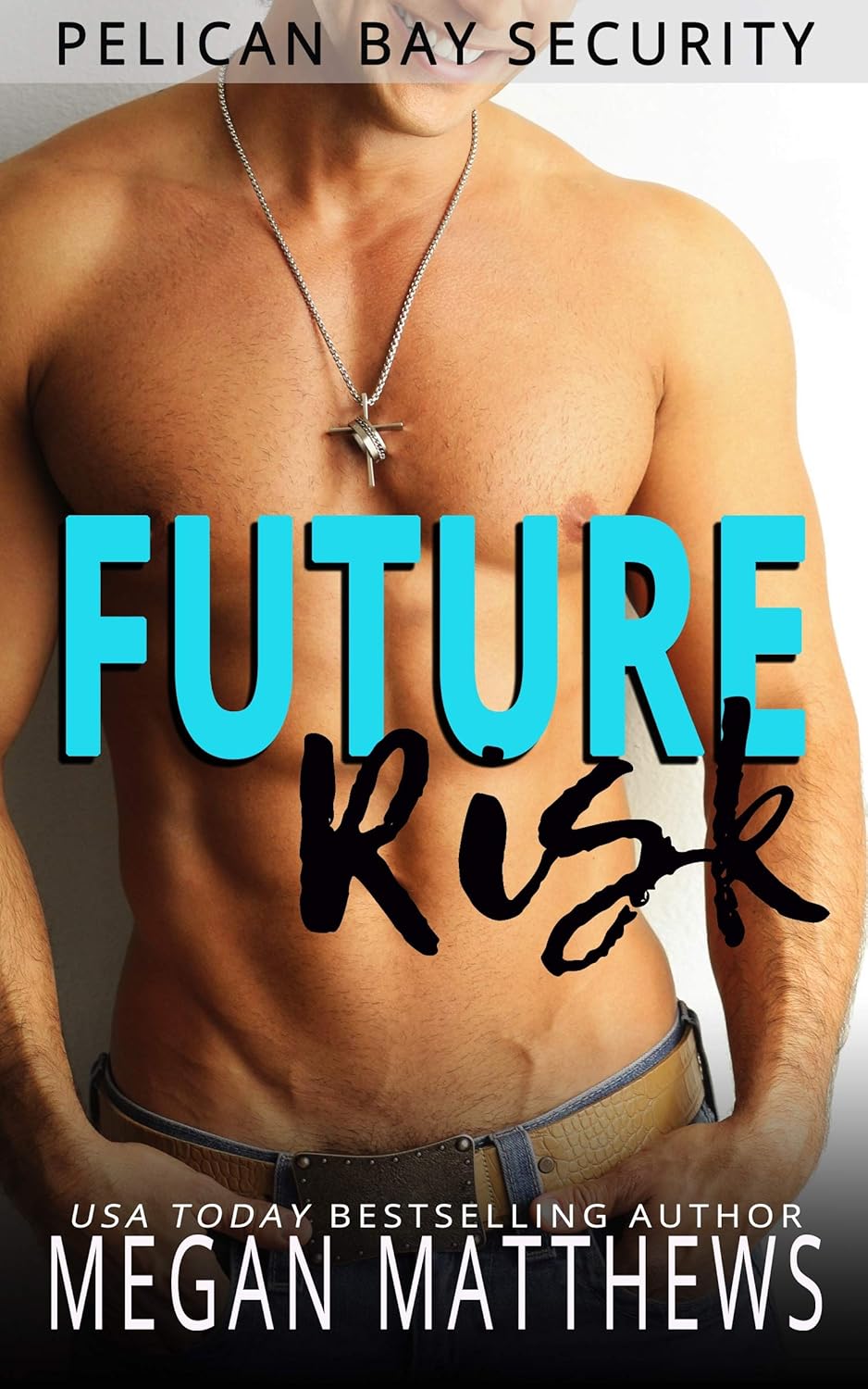 Future Risk (Pelican Bay Security Book 2)