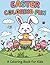 Easter Coloring Fun: A Colo...