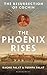 The Phoenix Rises by Raghu Palat