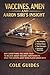 Vaccines, Amen and Aaron Siri's Insight by Cole Guides