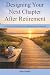 Designing Your Next Chapter After Retirement by Don Seidel