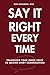 Say It Right Every Time by Kofi Dzigbodi PhD