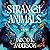 Strange Animals