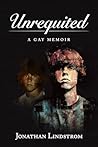 Unrequited: A Gay...