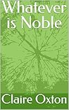 Whatever is Noble