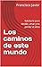 Los caminos de este mundo: ...