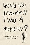 Would You Love Me...
