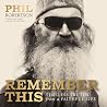 Remember This: Timeless Truths from a Faithful Life Remember This: Timeless Truths from a Faithful Life