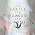 The Battle for Heaven and E...