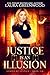 Justice is an Illusion (Scales Of Justice)