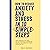 How to Reduce Anxiety and S...