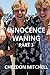 Innocence Waning Part 3: Th...