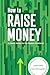 How to Raise Money: A Class...