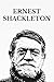 Ernest Shackleton: The Hear...