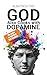 God Also Cooks with Dopamine by Albatros Frei