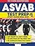 THE OFFICIAL ASVAB STUDY GUIDE: 25 Complete Practice Tests + The Proven Path to ASVAB Mastery and Military Career Success (THE OFFICIAL ASVAB PREP and ACT EXAM PREP)