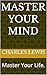 Master Your Mind : Master Y...