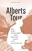 Alberts Tour: Wie mein Grossvater sein Fahrrad nahm und verschwand (German Edition)