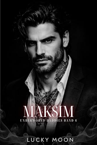 Maksim (Underworld Daddies 6) (German Edition)