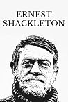 Ernest Shackleton: The Heart of the Antarctic · South